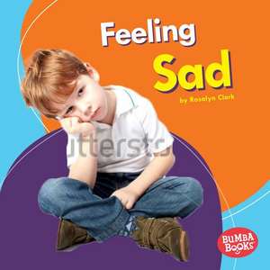 Feeling Sad de Rosalyn Clark