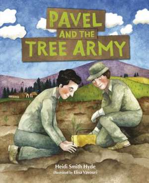 Pavel and the Tree Army de Heidi Smith Hyde