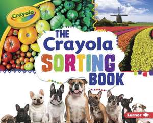 The Crayola Sorting Book the Crayola Sorting Book de Jodie Shepherd