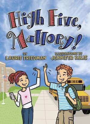 High Five, Mallory! de Laurie Friedman