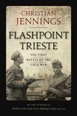 Flashpoint Trieste de Christian Jennings