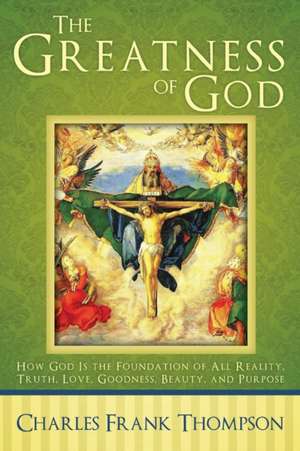 The Greatness of God de Charles Frank Thompson