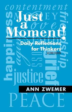 Just a Moment! de Ann Zwemer