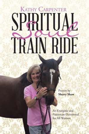 Spiritual Soul Train Ride de Kathy Carpenter