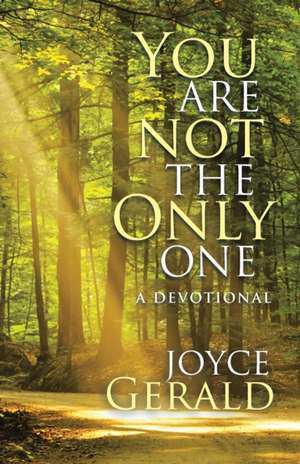 You Are Not the Only One de Joyce Gerald