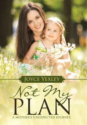 Not my Plan de Joyce Yexley
