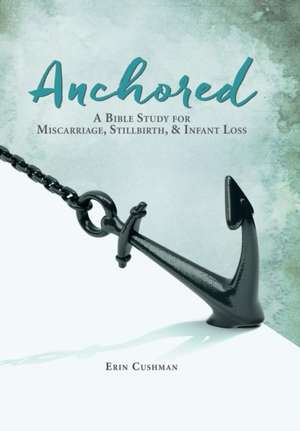 Anchored de Erin Cushman