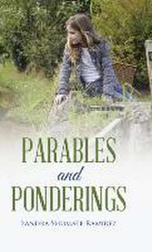 Parables and Ponderings de Sandra Shumate Ramirez