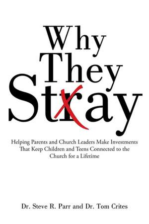 Why They Stay de Dr. Steve R. Parr