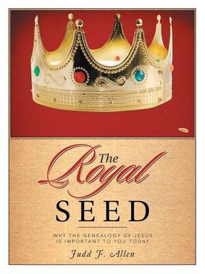 The Royal Seed de Judd F. Allen