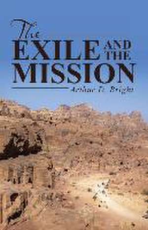 The Exile and the Mission de Arthur D. Bright