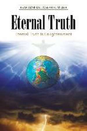 Eternal Truth de Rear Admiral Joseph H. Miller