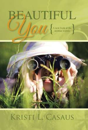 Beautiful You de Kristi L. Casaus