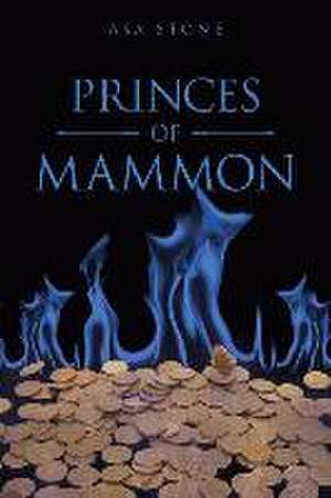 Princes of Mammon de Asa Stone