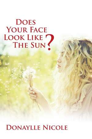 Does Your Face Look Like the Sun?: Wisdom Knowledge Understanding de Donaylle Nicole