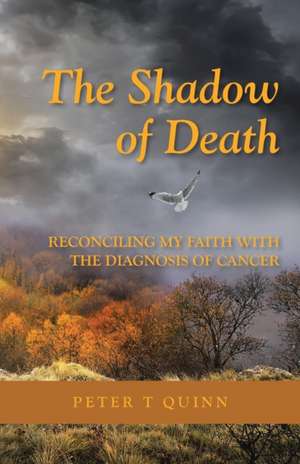 The Shadow of Death de PETER T QUINN