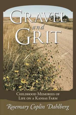 Gravel and Grit de Rosemary Coplin Dahlberg