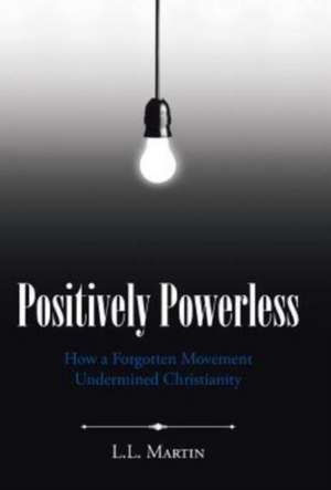 Positively Powerless de L. L. Martin