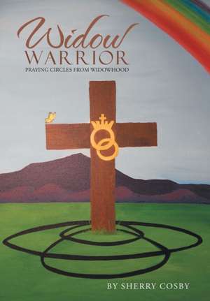 Widow Warrior de Sherry Cosby