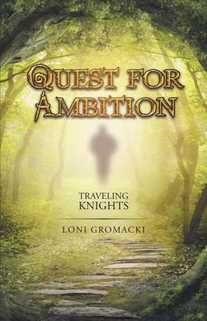 Quest for Ambition de Loni Gromacki