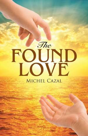 The Found Love de Michel Cazal