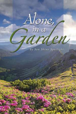 Alone in a Garden de Son Shine Spotlight