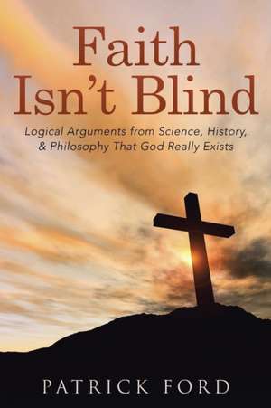 Faith Isn't Blind de Patrick Ford