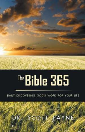 The Bible 365 de Dr. Scott Payne