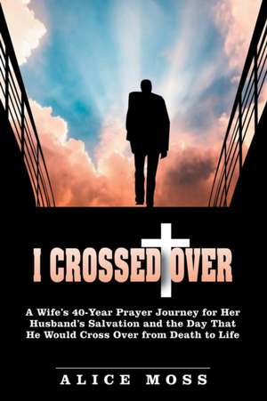 I Crossed Over de Alice Moss