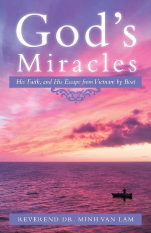 God's Miracles de Reverend Minh van Lam