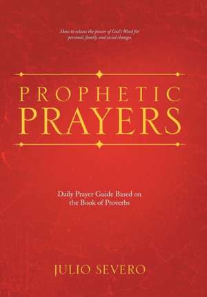 Prophetic Prayers de Julio Severo