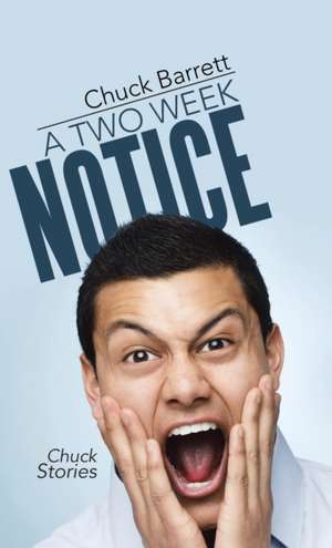A Two Week Notice de Chuck Barrett