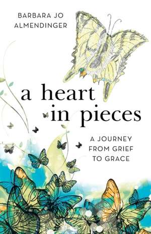 A Heart in Pieces de Barbara Jo Almendinger