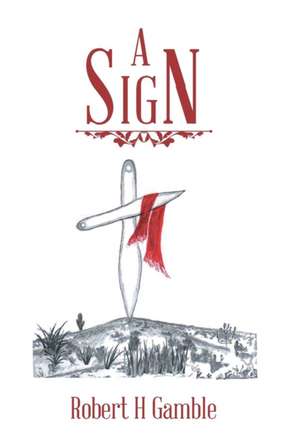 A Sign de Robert H Gamble