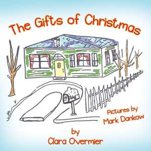 The Gifts of Christmas de Clara Overmier