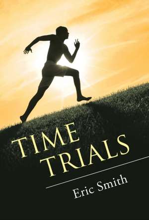 Time Trials de Eric Smith