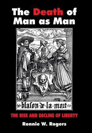 The Death of Man as Man de Ronnie W. Rogers