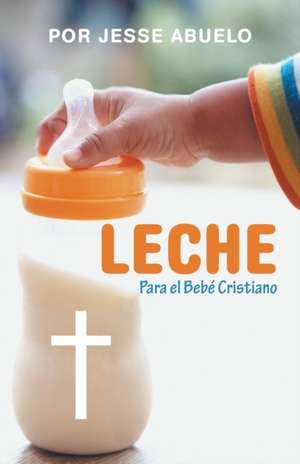Leche de Por Jesse Abuelo