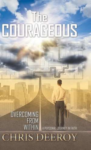 The Courageous de Chris Deeroy