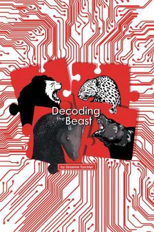 Decoding the Beast de Graeme Torckler