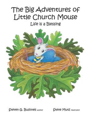 The Big Adventures of Little Church Mouse de Steven G. Bushnell