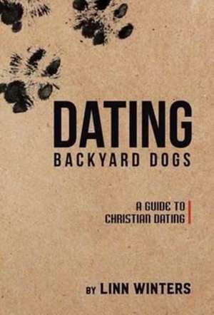 Dating Backyard Dogs de Linn Winters