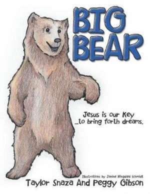 BIG BEAR de Taylor Snaza