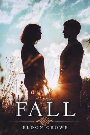 Fall de Eldon Crowe