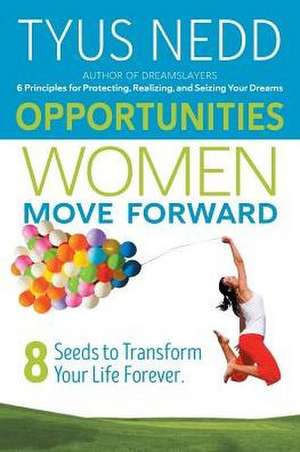 Opportunities Women Move Forward de Tyus Nedd