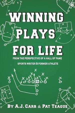 Winning Plays For Life de A. J. Carr