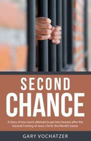 Second Chance de Gary Vochatzer