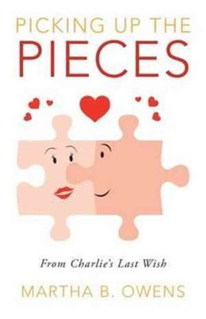 Picking Up the Pieces de Martha B. Owens