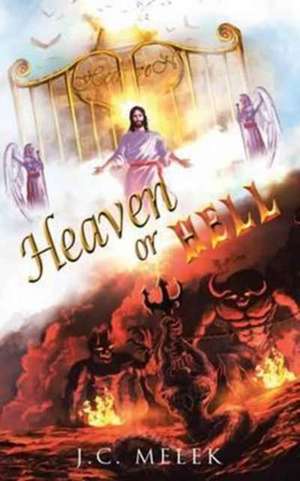 Heaven or Hell de J. C. Melek