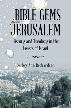 Bible Gems from Jerusalem de Lesley Ann Richardson